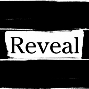 Reveal logo with the word, "Reveal," sits in the middle of a black background.
