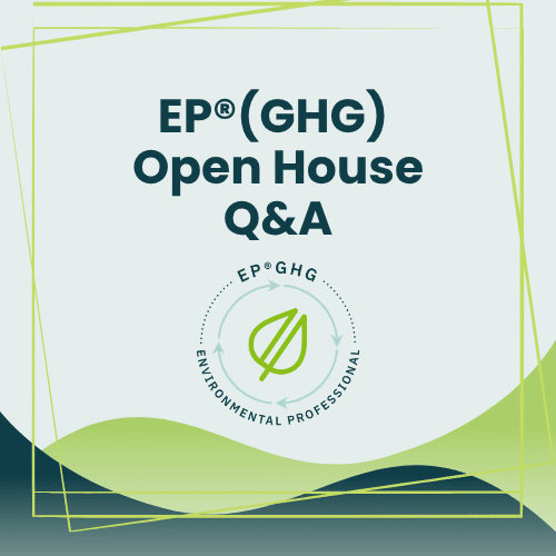 Link to GHG Certification Application Process: EP®(GHG) Open House Q&A